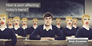 Chemistry - Irish Examiner Outdoor Ad - Teens & Porn