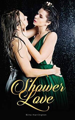 asin hot lesbians having sex movies - Shower Love: A Lesbian Erotic Adventure eBook : Harrington, Nina:  Amazon.co.uk: Kindle Store