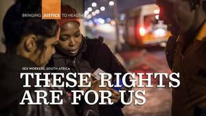 Drugged Sex Porn Caption - In South Africa, Sex Workers Arm Themselves with the Law - Open Society  Foundations