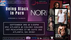 black pride porn - Being Black in Porn Documentary on screen at Atlanta Black Pride Weekend -  JRL CHARTS