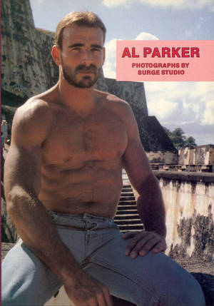 Al Parker Gay Porn Movies - Al Parker (born Andrew \