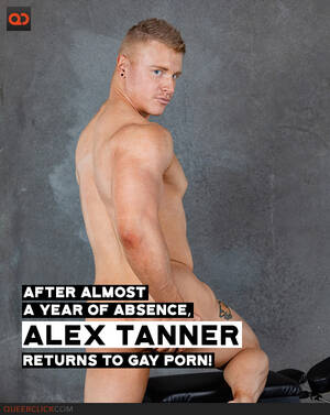 Alex Male Porn - After Almost a Year of Absence, Alex Tanner Returns to Gay Porn! -  QueerClick
