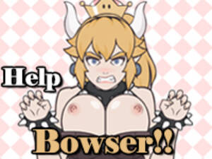 Bowser Sex Games - Help Bowser!! android download free porn game GAMKABU