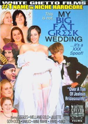 bbw porn parody movies - This Is Not...My Big Fat Greek Wedding...It's A XXX Spoof! (2009) | White  Ghetto | Adult DVD Empire