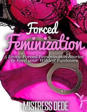 Lesbian Forced Feminization - Forced Feminization - Magers & Quinn Booksellers