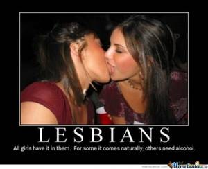 Lesbian Motivational Posters - What's behind the mentality of girls that only do lesbian porn?