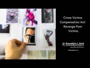 Group Revenge Porn - About the Crime Victim's Compensation Act: Revenge Porn Victims - Sterk  Family Law Group, P.C. - YouTube