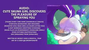 Female Anthro Skunk Porn - Audio: Cute Skunk Girl Discovers the Pleasure of Spraying you - Pornhub.com