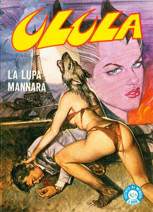 Italian Comic Book Porn - This is a strange cover, to be sure. If we rule out the possibility of  Ulula being aimed at a very specific audience of paraphiliacs, then we are  left with ...