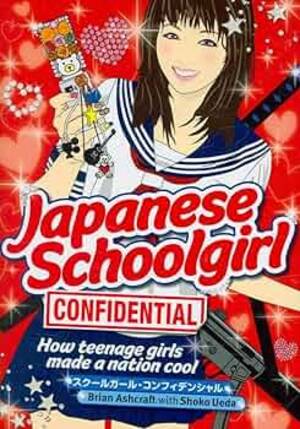 Japanese Schoolgirl Bondage Porn - Japanese Schoolgirl Confidential: How Teenage Girls Made a Nation Cool:  Ashcraft, Brian, Ueda, Shoko: 9784770031150: Amazon.com: Books