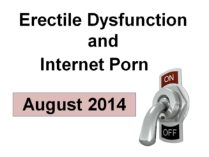 Erectile Dysfunction Sex Porn - Porn-Induced Erectile Dysfunction (2014) - Your Brain On Porn