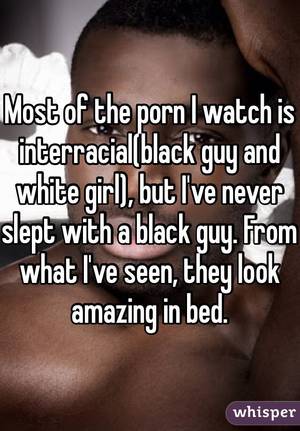 Black Guy White Girl Caption Porn - Most of the porn I watch is interracial(black guy and white girl), but I've  never ...