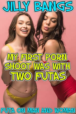 first first porno - My First Porn Shoot Was With Two Futas: Futa On Man And Woman eBook de  Jilly Bangs - EPUB Livro | Rakuten Kobo Brasil