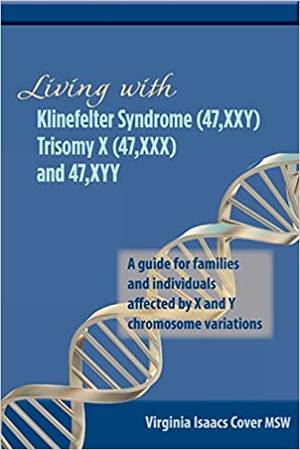 india xxy 47 xxy - Living with Klinefelter Syndrome (47,XXY) Trisomy X (47,XXX) and 47,XYY: A  guide for families and individuals affected by X and Y chromosome  variations 1st ...