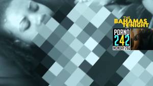 Bahamian Porn In Freeport - Porno 242 Teaser