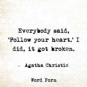 heart breaking - Glorious Word Porn