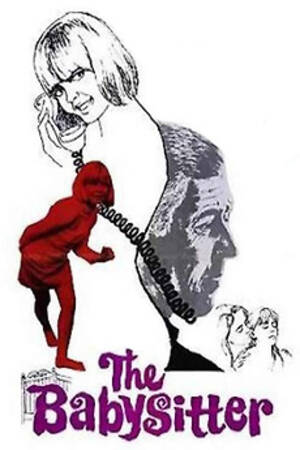 1960s Movies Babysitters - The Babysitter (1969) directed by Don Henderson â€¢ Reviews, film + cast â€¢  Letterboxd