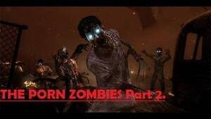 Black Ops 2 Zombies Porn - Black ops 2 | The porn zombies Part 2. - YouTube