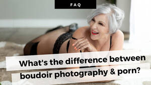 group nude boudoir - FAQ: What's the Difference Between Boudoir Photography & Porn?