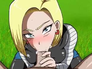 android 18 hentai blow job - Dragon Ball - ANDROID 18 - POV BLOWJOB Part12 - Pornhub.com