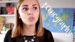 Hannah - The Benefits of Porn | Hannah Witton