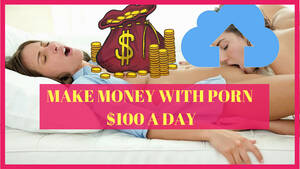 make money - Make Money With Porn Upload | The $100 A Day Method 2024
