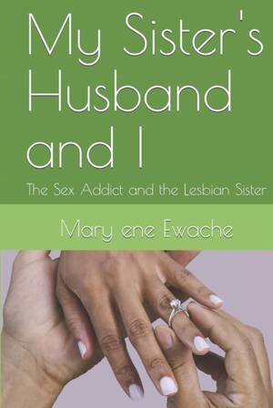 lesbian twins sleeping nude - My Sister's Husband and I: The Sex Addict and the Lesbian Sister: Ewache,  Mary ene: 9798841671534: Books - Amazon.ca