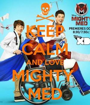 Mighty Med Gay Sex - Keep Calm and love Mighty Med. Mighty Med is my favorite TV show on Disney