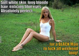 blonde interracial fuck toy captions - Interracial captions I made.... | MOTHERLESS.COM â„¢