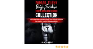domination forced gangbang - Amazon.com: Forced, Filthy & Rough: Forbidden & Erotic BDSM Sex Stories  Collection: Erotica for Women - Submission, Femdom, CNC, Spanking,  Domination, Role-Play, First Time Anal, Gangbangs & More (EdiciÃ³n audio  Audible): G.G.