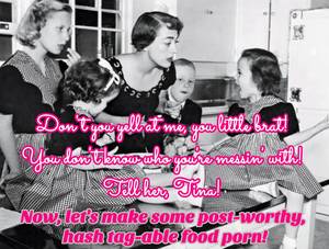 Food Porn Funny Memes - Joan Crawford making food porn with Tina.