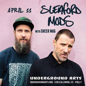 Kerri Walsh Pussy - Sleaford Mods (Underground Arts, Philadelphia, PA, April 11, 2023) | I Just  Read About That...