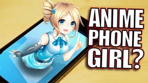 Anime Girl S&m Porn - AN APP THAT PUTS ANIME GIRLS IN YOUR PHONE!