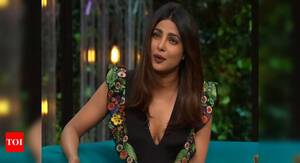 indian priyanka sex - Priyanka Chopra: Koffee With Karan: From phone sex to taking a shower with  partner, Priyanka Chopra has been there, done that! - The Times of India on  Mobile : r/india