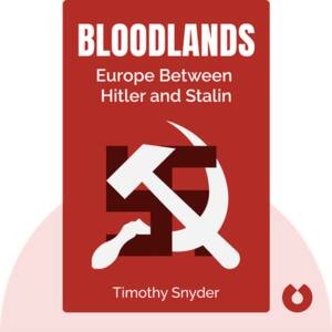 Nazi Euro Porn - Bloodlands Summary of Key Ideas and Review | Timothy Snyder - Blinkist