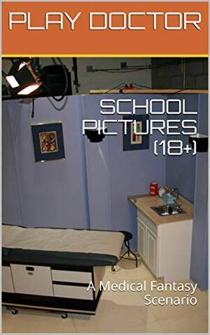 Medical Porn Enema Temperature Taking - SCHOOL PICTURES (18+): A Medical Fantasy Scenario - Kindle edition by  DOCTOR, PLAY. Literature & Fiction Kindle eBooks @ Amazon.com.