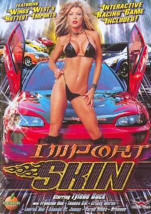 import porn - Import Skin by Peach DVD - HotMovies