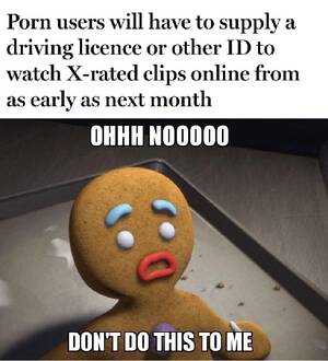 British Porn Meme - New UK porn restrictions - you will need ID!! : r/memes