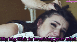 Mind Break Porn Captions - Big Dick Mind-Breaking Sissy Caption gif