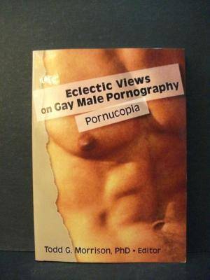Gay Pornucopia - Eclectic Views on Gay Male Pornography: Pornucopia: Morrison, Todd
