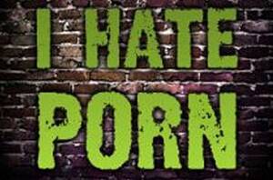 I Hate Porn - I Hate Porn
