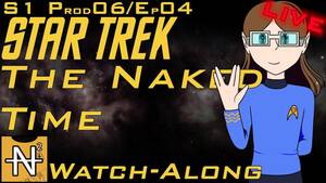 anime star trek nude - Star Trek: TOS S1 Prod06/Ep04 LIVE Watch-Along: The Naked Time - YouTube