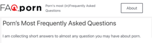 Faq Porn - Porn's Most Frequently Asked Questions - Faq.porn