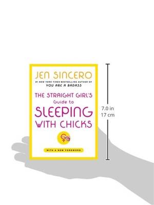 Baby Taboo Forbidden Xxx Fondled - The Straight Girl's Guide to Sleeping with Chicks: Jen Sincero:  9780743258531: Amazon.com: Books
