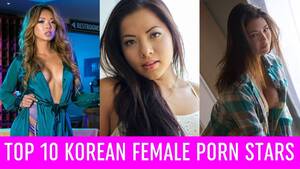 Korean Porn Actresses - TOP 10 KOREAN FEMALE PORN STARS OF ALL TIME - YouTube