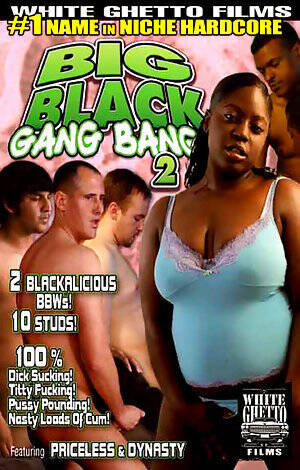 black gang white bang - Big Black Gang Bang # 2 | Adult Rental