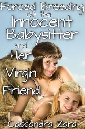 forced lesbian virgin - Fun With the Young Babysitter 3 by Cassandra Zara | Goodreads