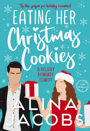 Drunk Girls Eating Pussy - Eating Her Christmas Cookies (Frost Brothers, #1) by Alina Jacobs |  Goodreads