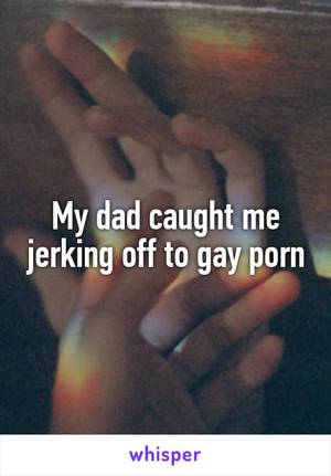 Dad Caught Jerking Porn - 