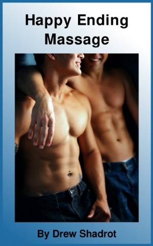 Nintendo Porn Happy Ending - A Happy Ending Massage (Straight Men - First Time Gay Sex Porn Stories) (